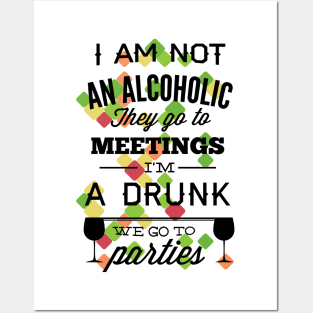 I'm Not An  Alcoholic Funny Posters and Art